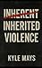 Inherited Violence: Death M...