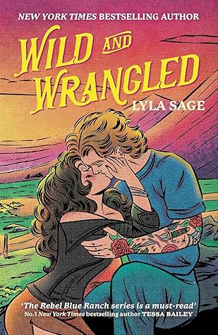 Wild and Wrangled (Rebel Blue Ranch, #4)