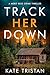 Track Her Down (FBI Agent Merit Reid Crime Thrillers)
