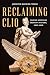 Reclaiming Clio: Making American Women's History, 1900-2000