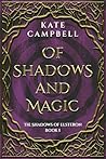 Of Shadows and Magic (The Shadows of Elsteron Book 1)