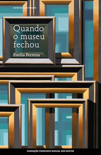 Quando o Museu Fechou (Portuguese Edition)