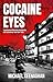 COCAINE EYES: Gripping Crime Fiction. Coppers, Villains and Hitmen in Gangland London.