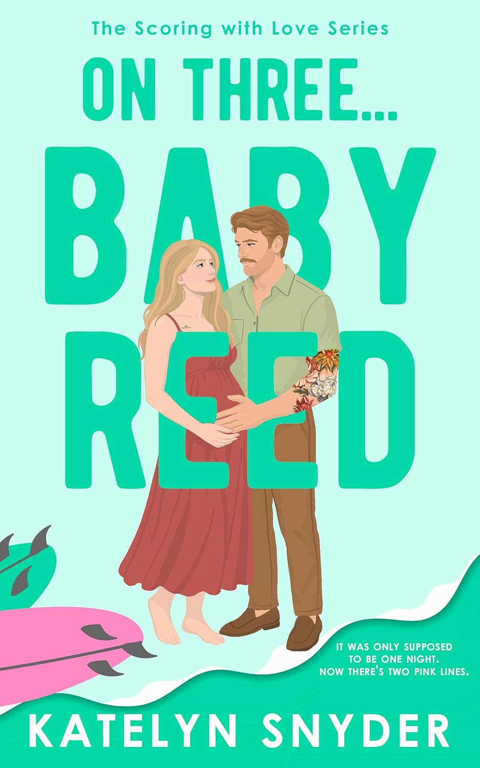 On Three... Baby Reed (Scoring with Love, #2)