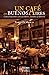 Un café en Buenos Aires. Conversaciones con escritores, lecto... by Pablo Di Marco Un café en Buenos Aires. Conversaciones con escritores, lecto... by Pablo Di Marco