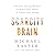 Scarcity Brain: Fix Your Craving Mindset and Rewire Your Habits to Thrive with Enough