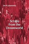 Scraps from the Dreamworld Scraps from the Dreamworld