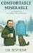 Comfortably Miserable: A Fi...