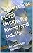 Floral design for teens and...