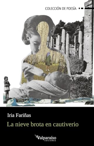 Portada de La nieve brota en cautiverio, de Iria Fariñas