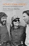 Honky Tonk Heroes...