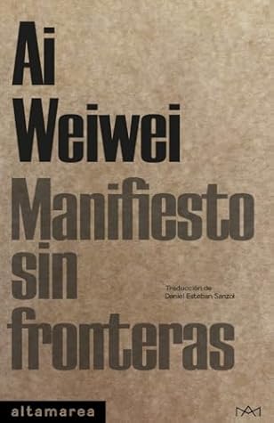 Manifiesto sin fronteras by Ai Weiwei