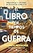 El libro en tiempos de guerra: Bibliotecas y lectores en épocas de conflicto