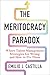 The Meritocracy Paradox: Wh...