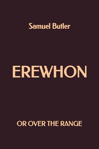 Erewhon: or Over the Range
