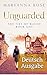 Unguarded. Deutsche Ausgabe...