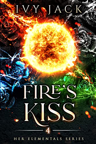 Fire's Kiss (Her Elementals #4)