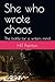 She who wrote chaos: The ba...