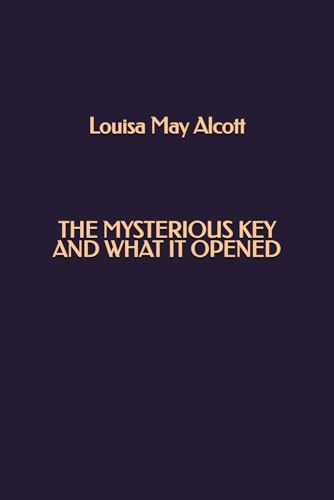 The Mysterious Key and What It Opened