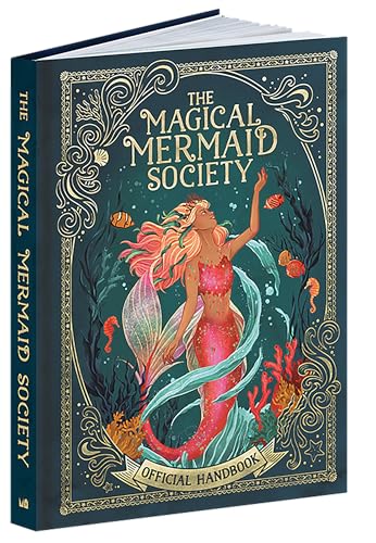 The Magical Mermaid Society Official Handbook: Dive into the Secret World of Mermaids (Hardcover)