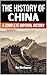 The History of China: A Com...
