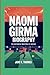 NAOMI GIRMA BIOGRAPHY: The ...