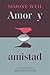 Amor y amistad / Love and Friendship (Pensamiento ilustrado) (Spanish Edition)