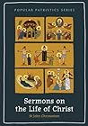 Sermons on the Life of Christ