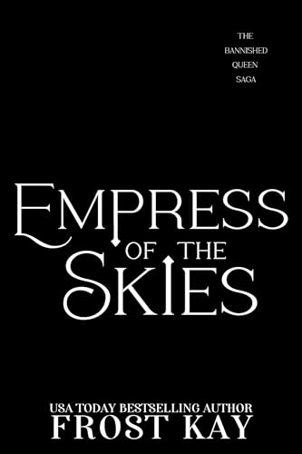 Empress of the Skies (The Banished Queen Saga, #2)