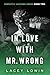 In Love With Mr. Wrong: A B...