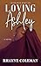 Loving Ashley by Rhayne Coleman
