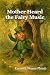 Mother Heard the Fairy Music by Kenneth Wayne Plumb