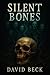 Silent Bones