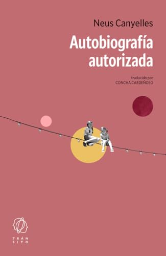 Portada de Autobiografía autorizada, de Neus Canyelles