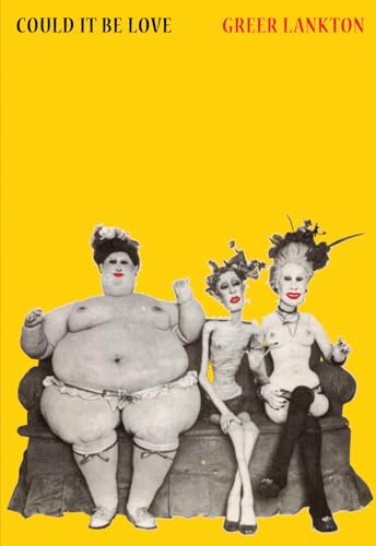 Greer Lankton: Could It Be Love (Hardcover)