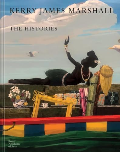 Kerry James Marshall: The Histories (Hardcover)