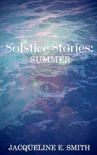 Solstice Stories: Summer (Paperback)
