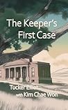 The Keeper's First Case (The Order of Virtuous Scribes Book 1)