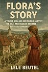 Flora's Story: A young girl and her family survive the Nazi and Russian regimes of 1940s Germany. Flora's Story: A young girl and her family survive the Nazi and Russian regimes of 1940s Germany.