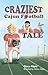 Craziest Cajun Football Tale by Gary Alipio Craziest Cajun Football Tale by Gary Alipio
