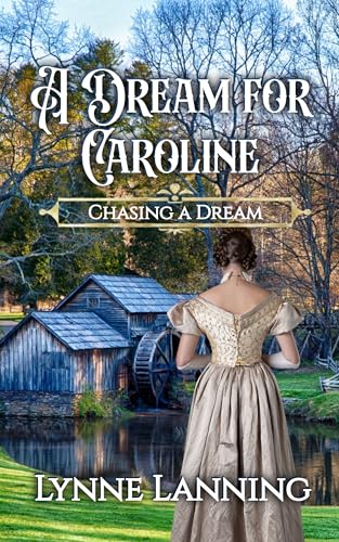 A Dream for Caroline: Chasing a Dream (Kindle Edition)