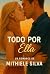 Todo por ella