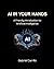 AI IN YOUR HANDS by Gabriel Carrillo