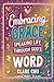 Embracing Grace: Speaking L...