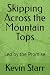Skipping Across the Mountai...