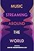 Music Streaming around the ...