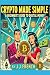 Crypto Made Simple – A Begi...
