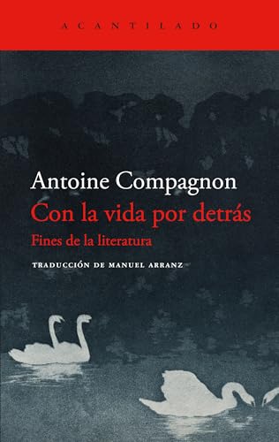 Con la vida por detrás: Fines de la literatura (Paperback)