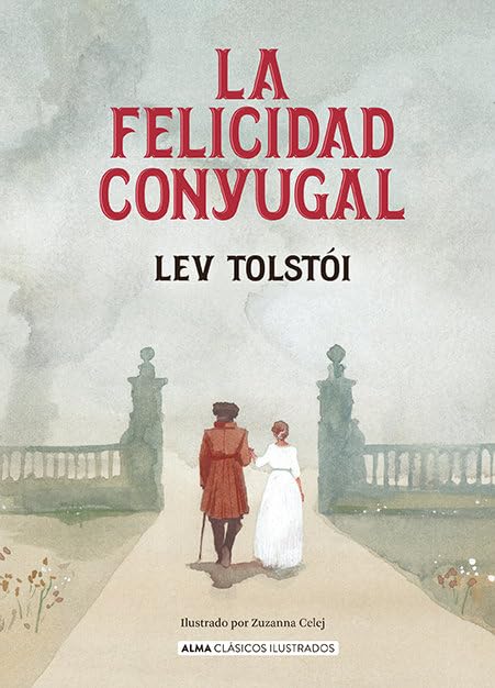La felicidad conyugal / Family Happines (Clásicos ilustrados) (Spanish Edition)