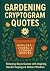 Gardening Cryptogram Quotes...